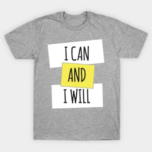 I can and I will T-Shirt